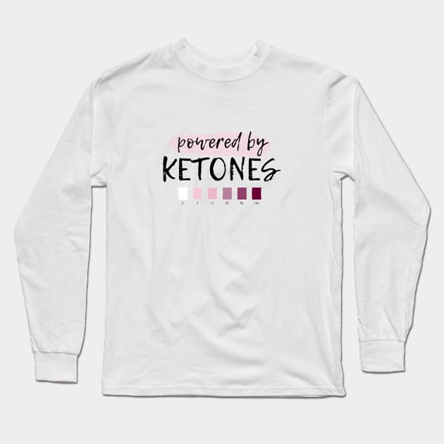 Powered by Ketones - For Keto Dieters and Keto Lifers Long Sleeve T-Shirt by Graphics Gurl